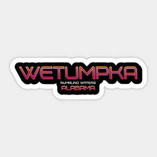 Wetumpka Sticker